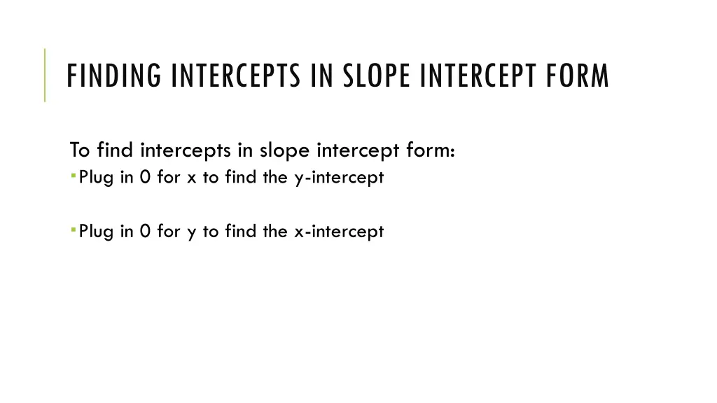 finding intercepts in slope intercept form