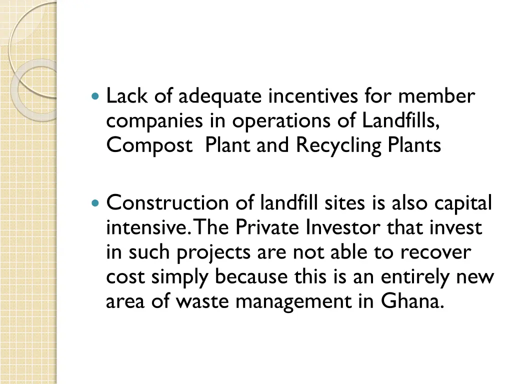 lack of adequate incentives for member companies
