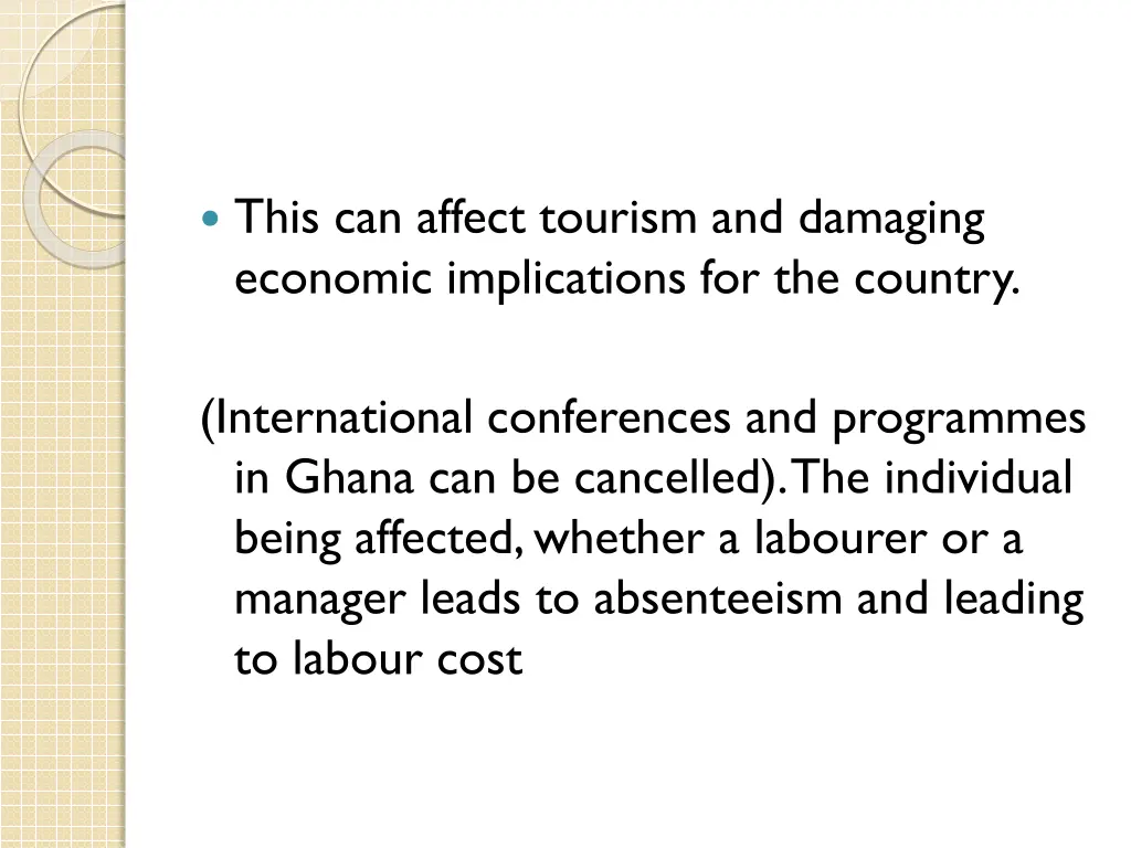 this can affect tourism and damaging economic