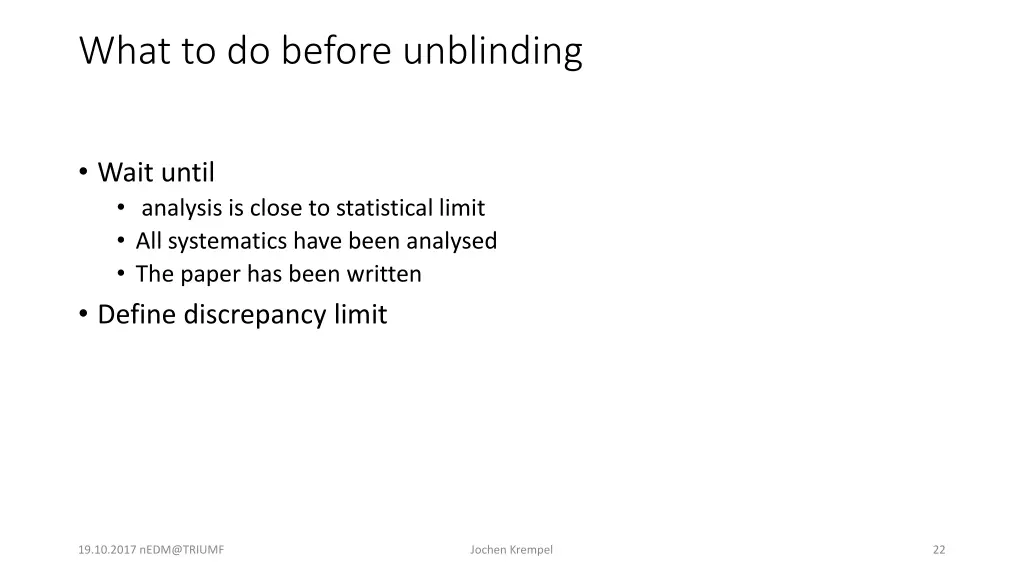 what to do before unblinding