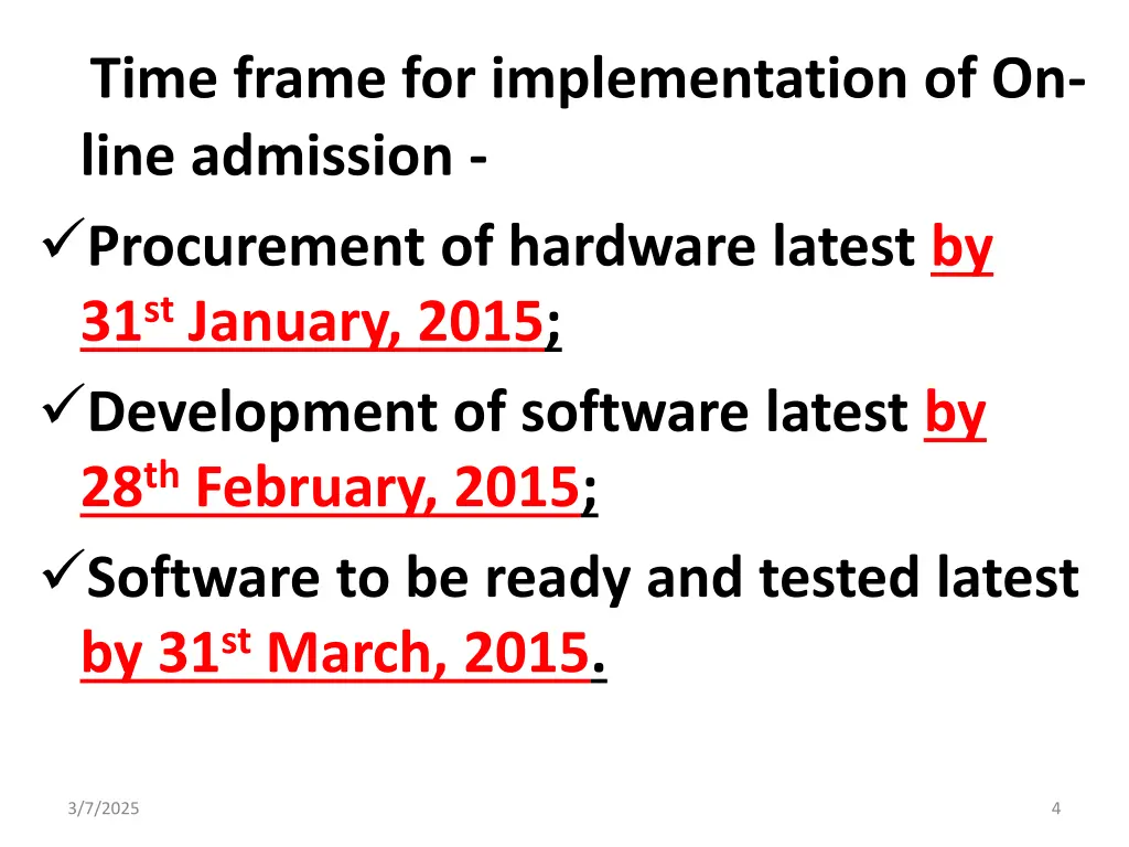 time frame for implementation of on line