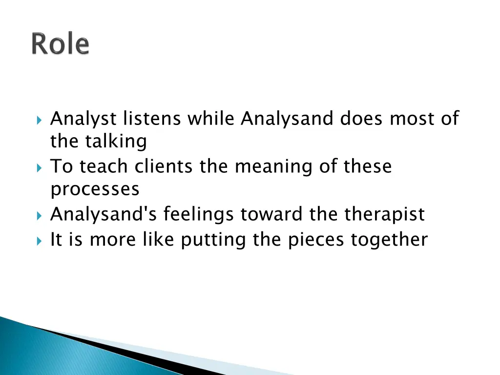 analyst listens while analysand does most