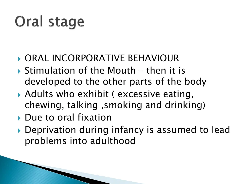 oral incorporative behaviour stimulation
