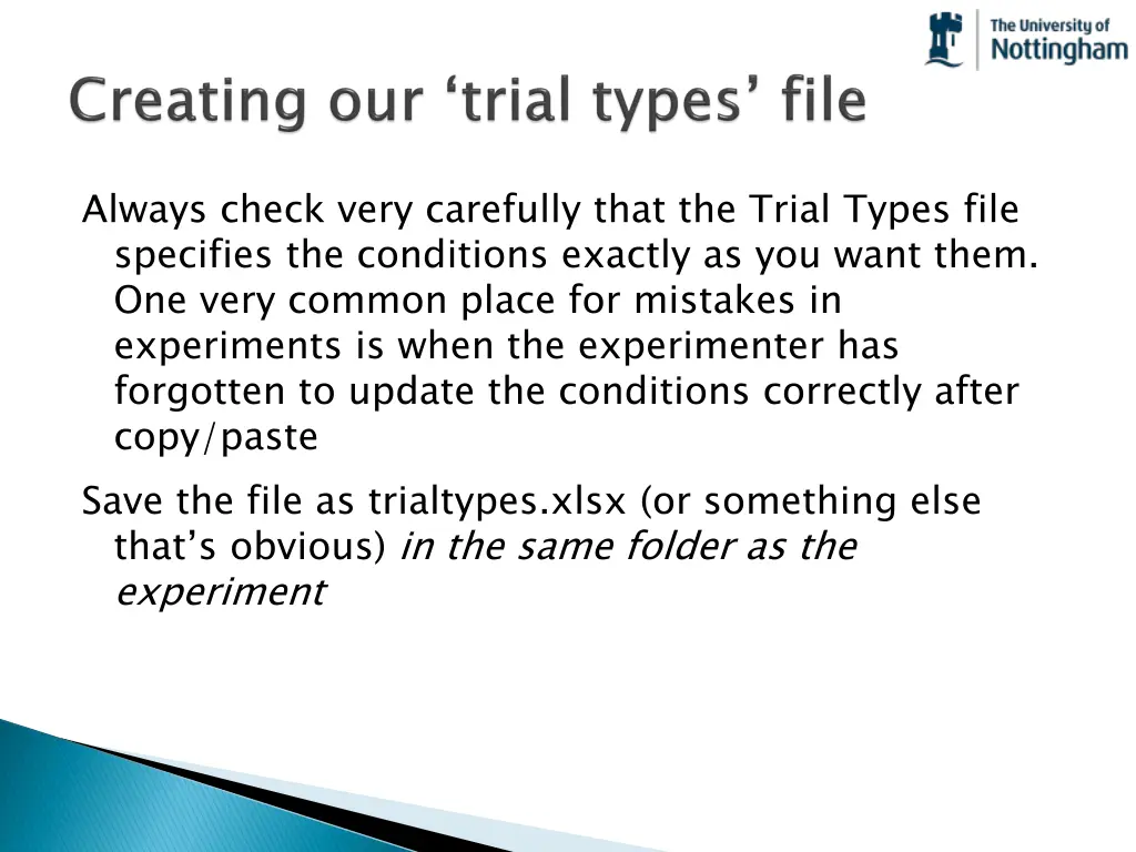 always check very carefully that the trial types
