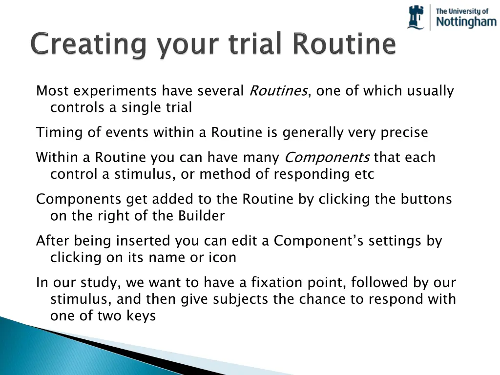 most experiments have several routines