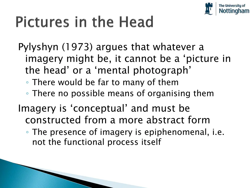 pylyshyn 1973 argues that whatever a imagery