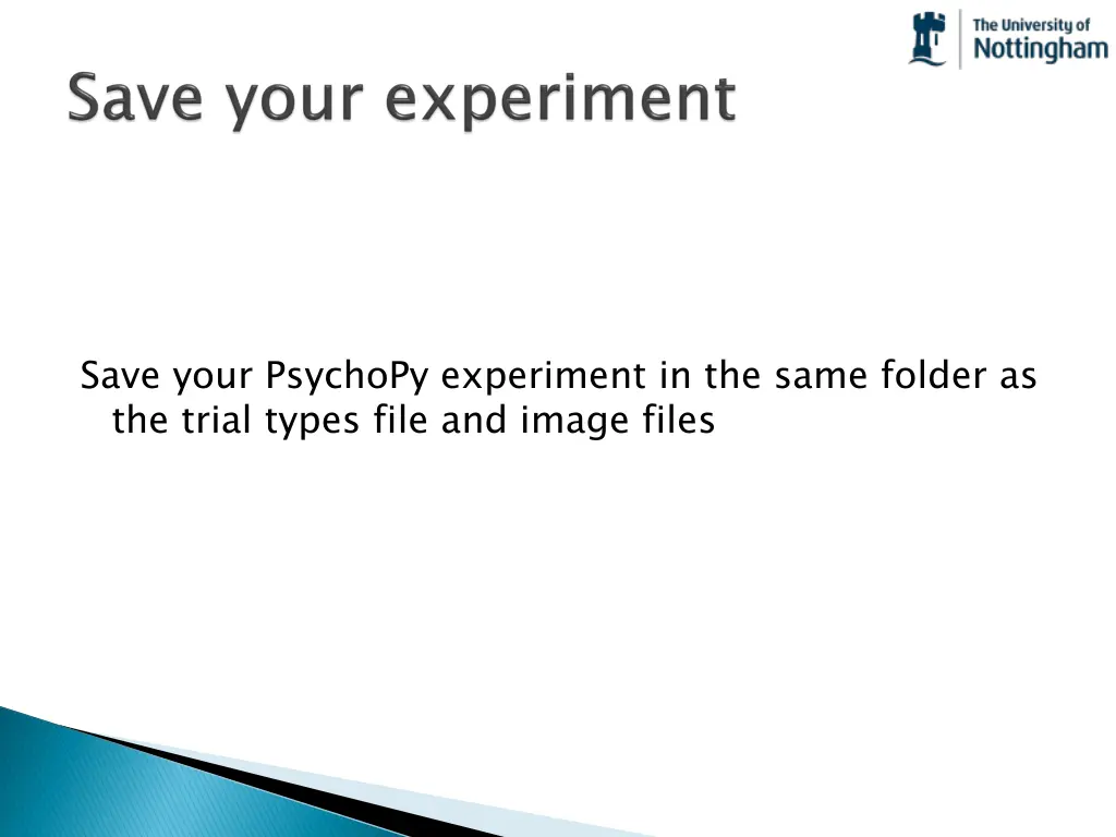 save your psychopy experiment in the same folder