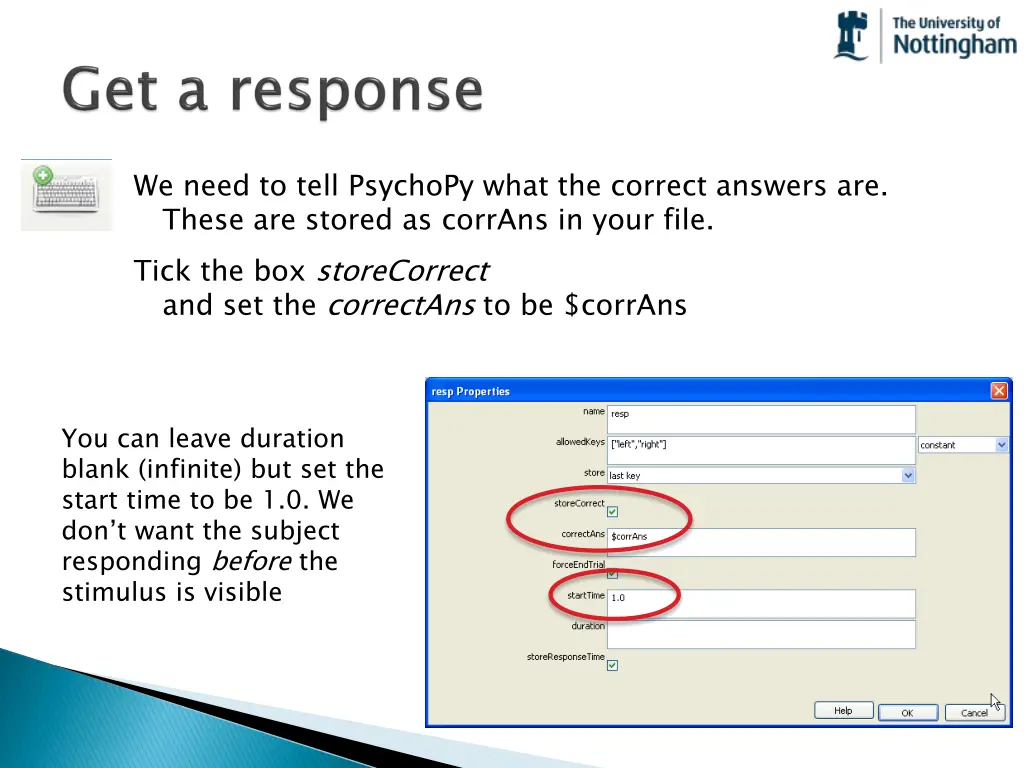 we need to tell psychopy what the correct answers