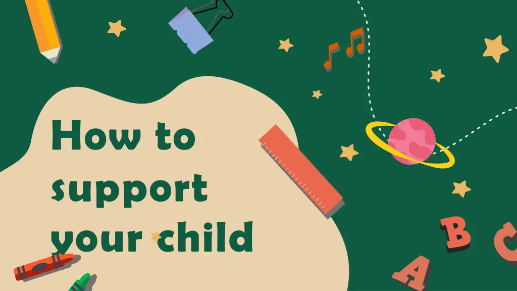 how to support your child