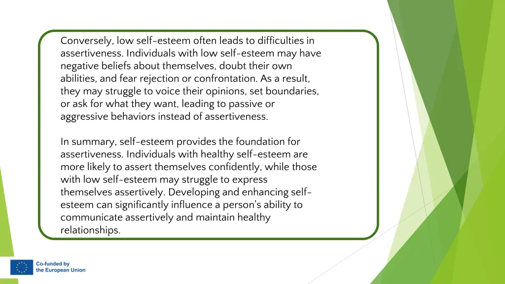 conversely low self esteem often leads