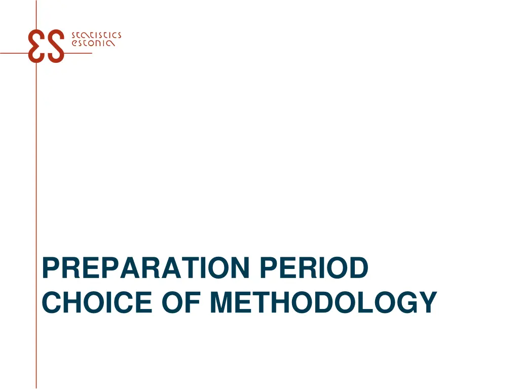 preparation period choice of methodology