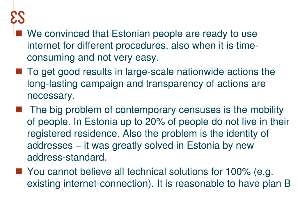 we convinced that estonian people are ready