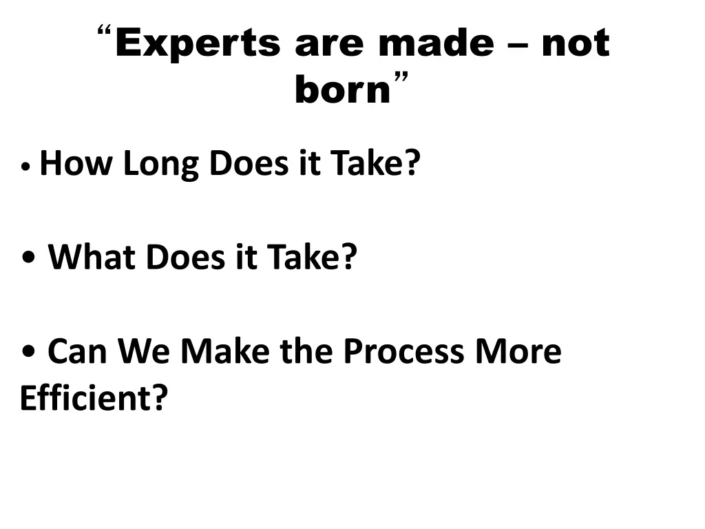 experts are made not born
