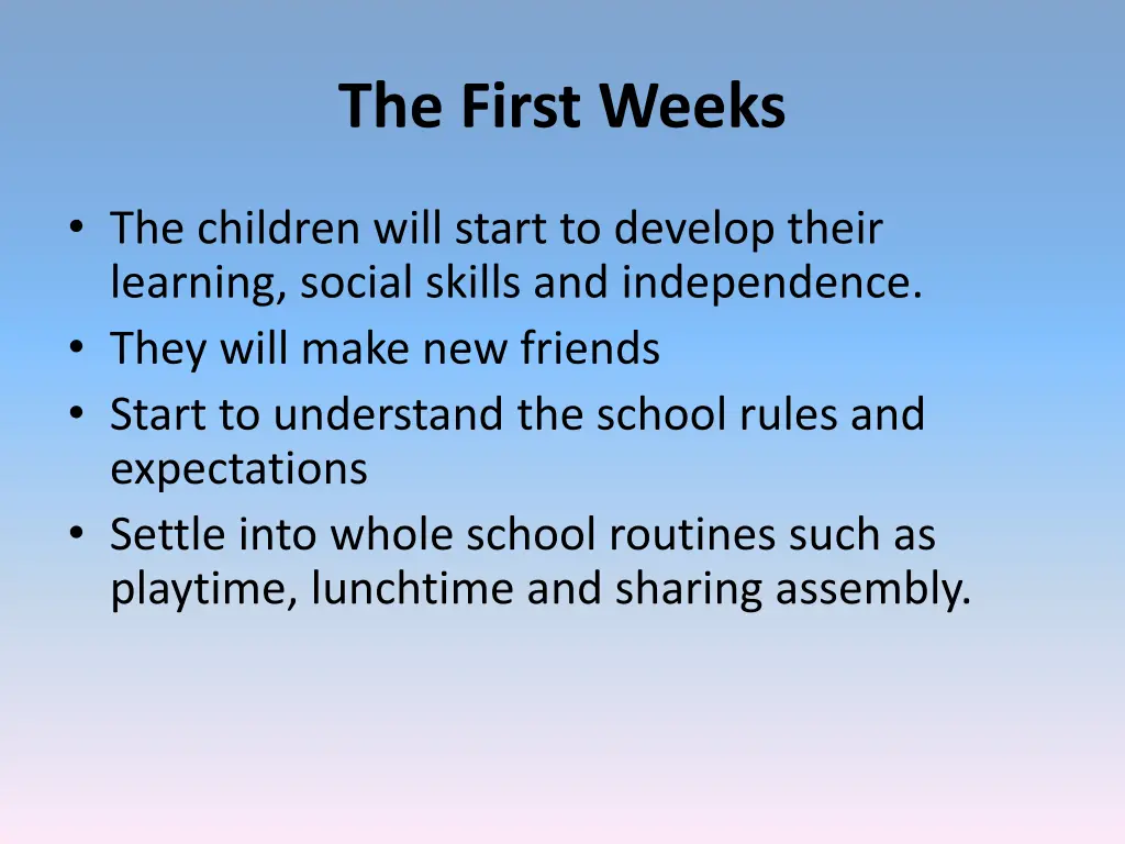 the first weeks