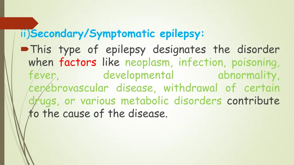 ii secondary symptomatic epilepsy this type