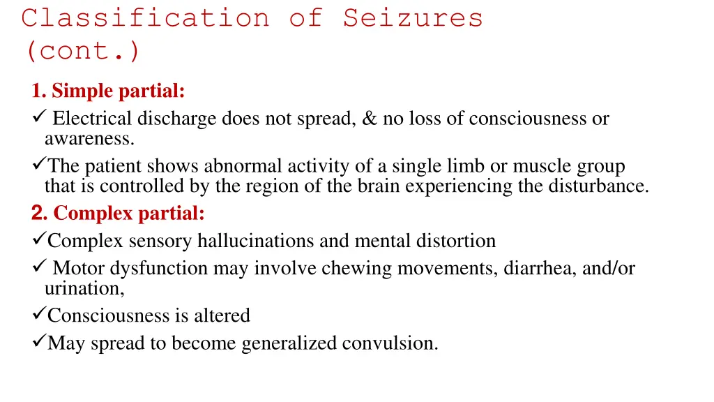 classification of seizures cont 1 simple partial