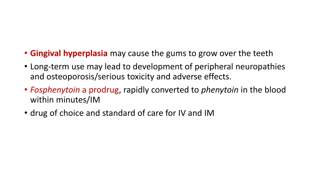 gingival hyperplasia may cause the gums to grow
