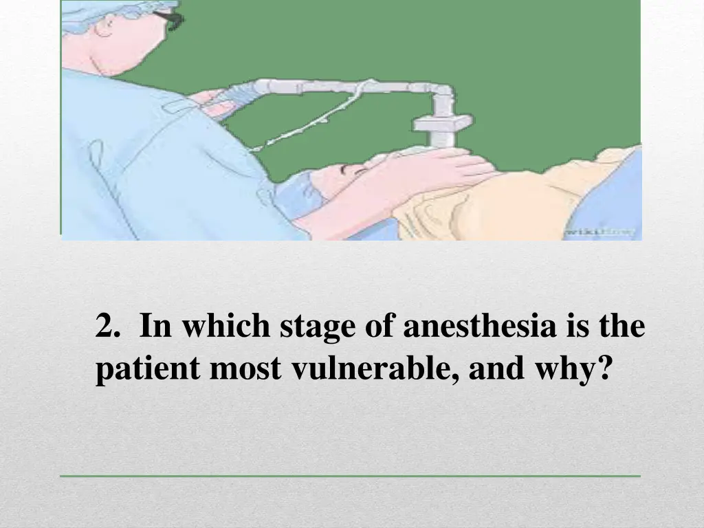 2 in which stage of anesthesia is the patient