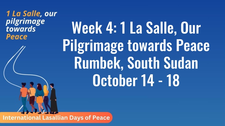 week 4 1 la salle our pilgrimage towards peace
