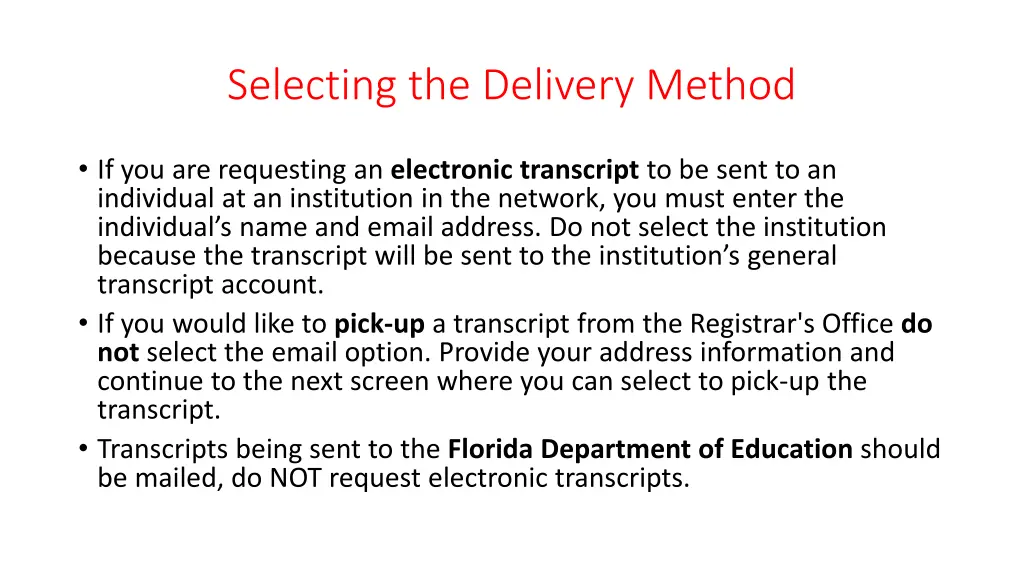 selecting the delivery method