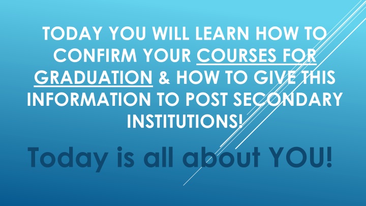 today you will learn how to confirm your courses