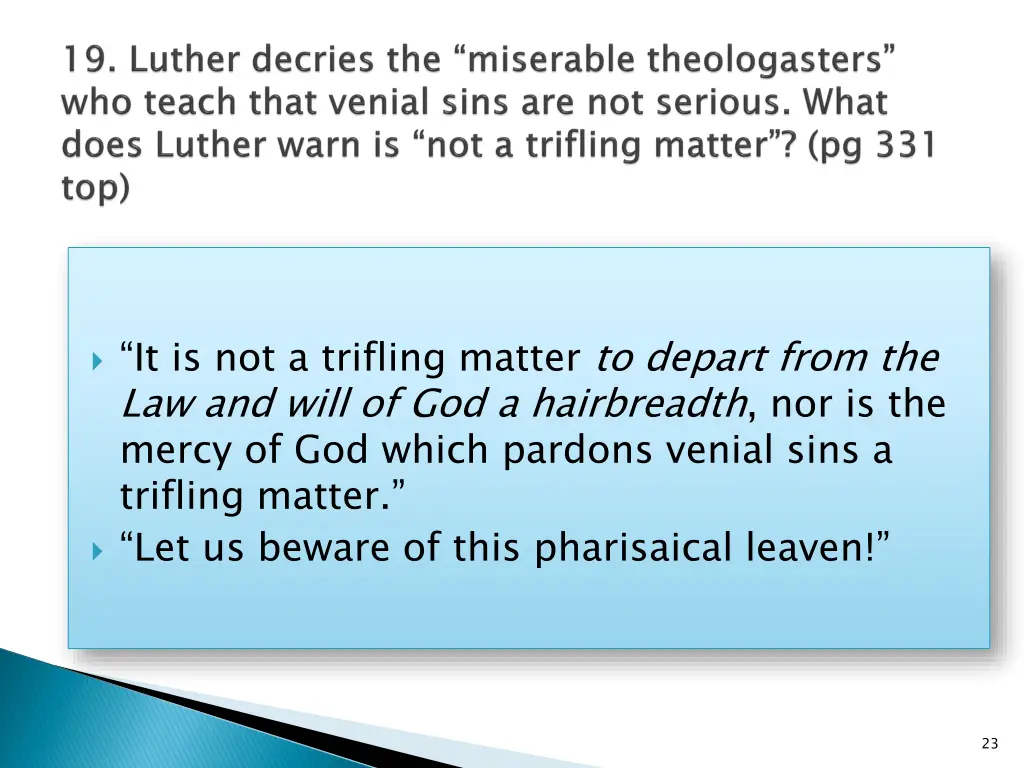 it is not a trifling matter to depart from