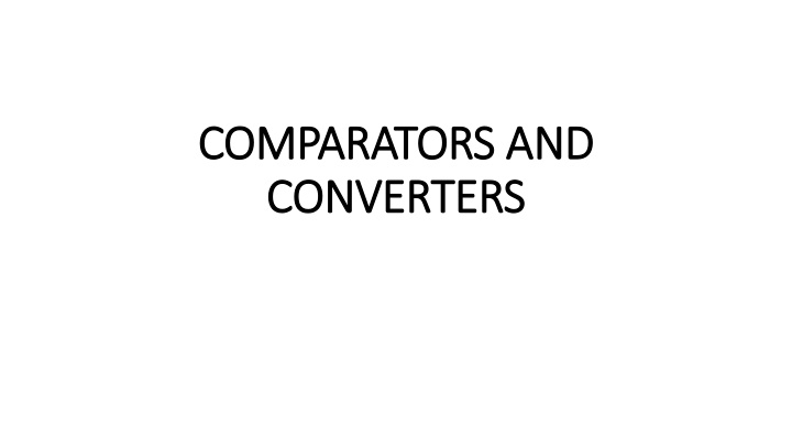 comparators and comparators and converters