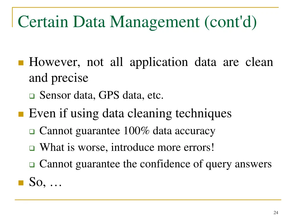certain data management cont d