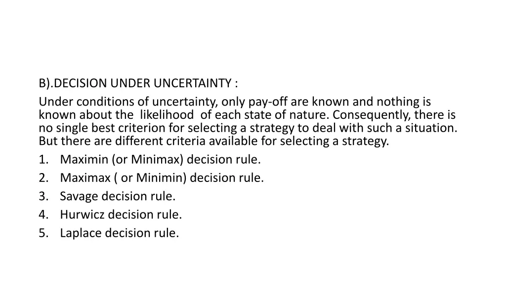 b decision under uncertainty under conditions