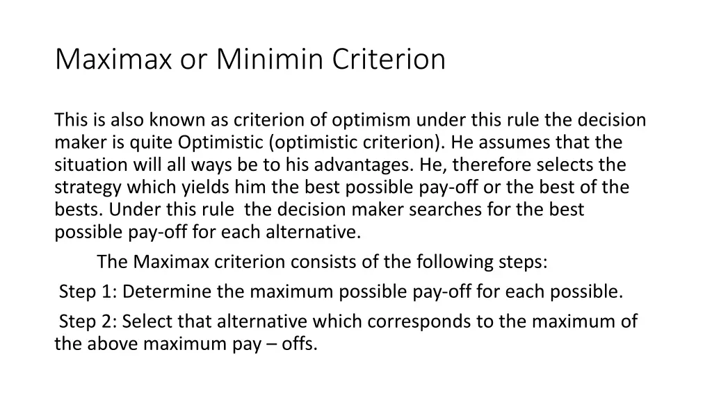maximax or minimin criterion