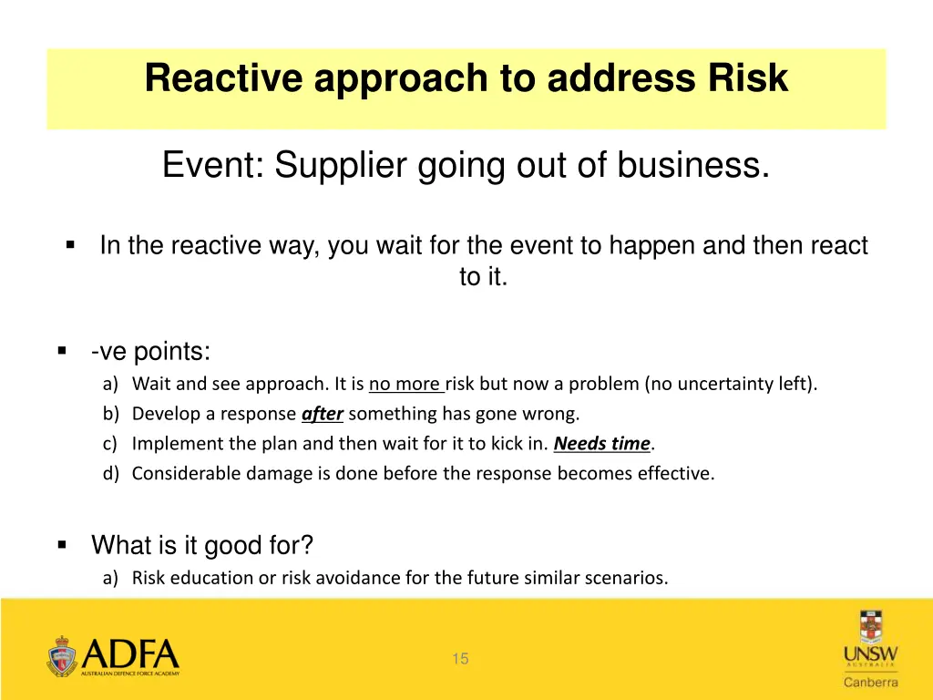 reactive approach to address risk