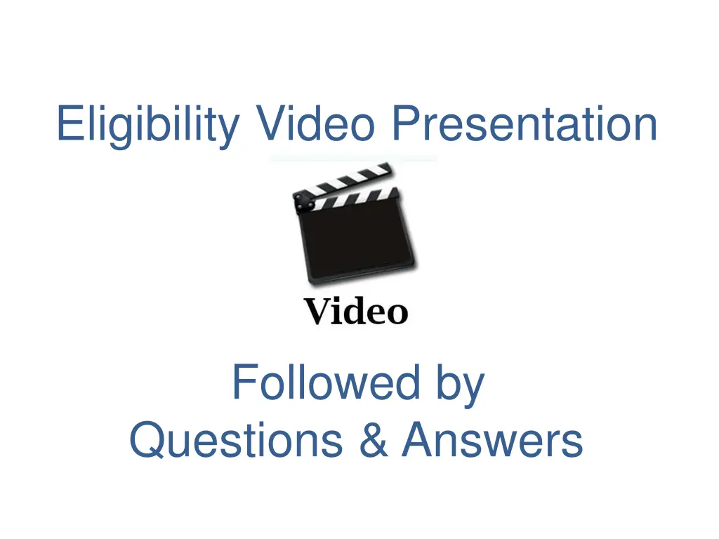 eligibility video presentation
