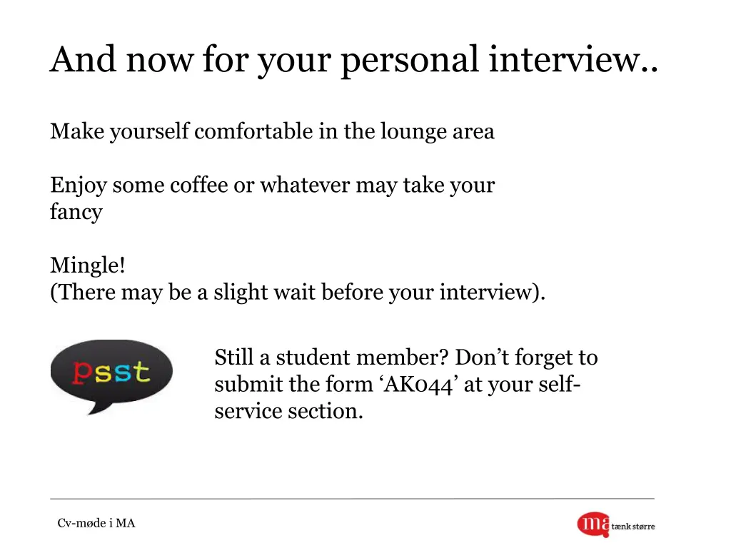 and now for your personal interview