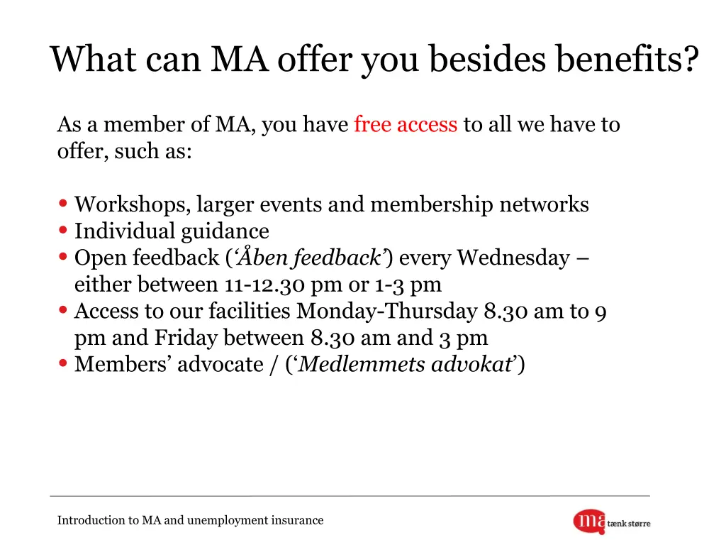 what can ma offer you besides benefits