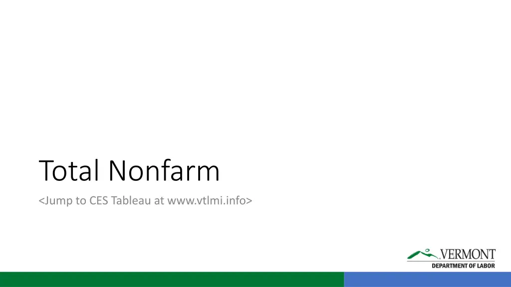 total nonfarm jump to ces tableau at www vtlmi