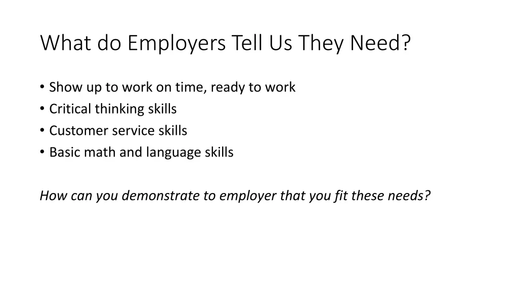 what do employers tell us they need