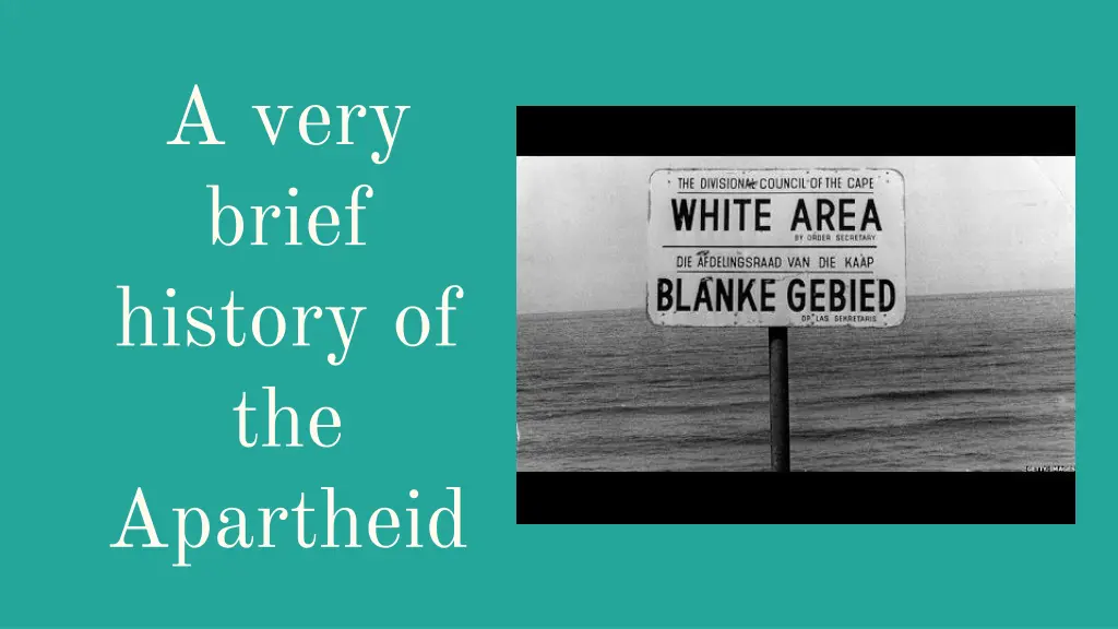 a very brief history of the apartheid