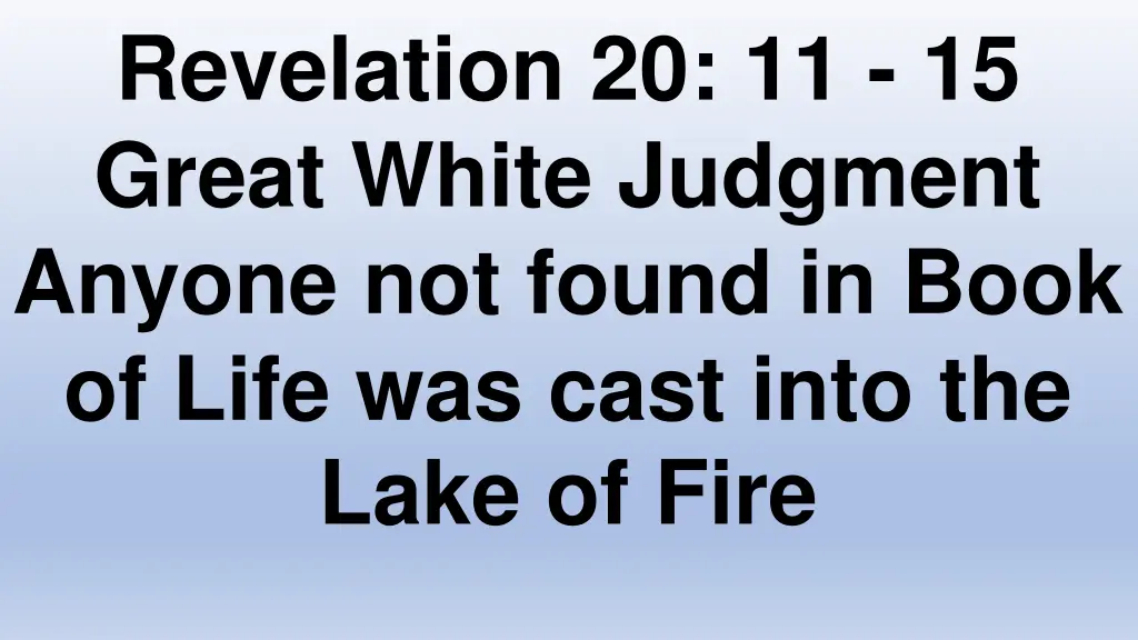 revelation 20 11 15 great white judgment anyone