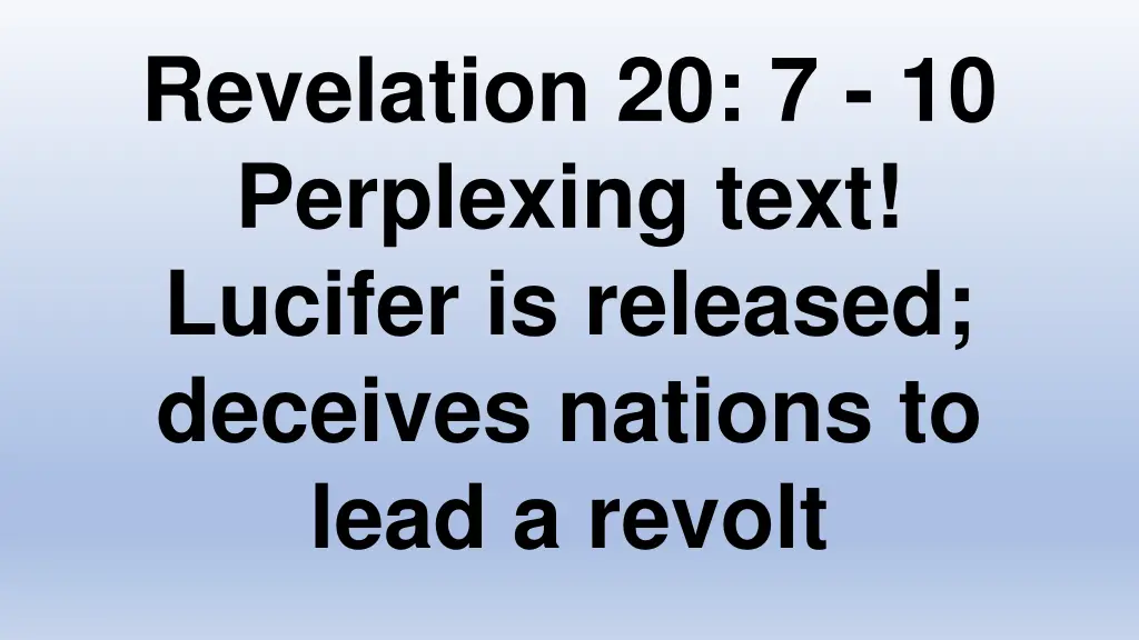 revelation 20 7 10 perplexing text lucifer
