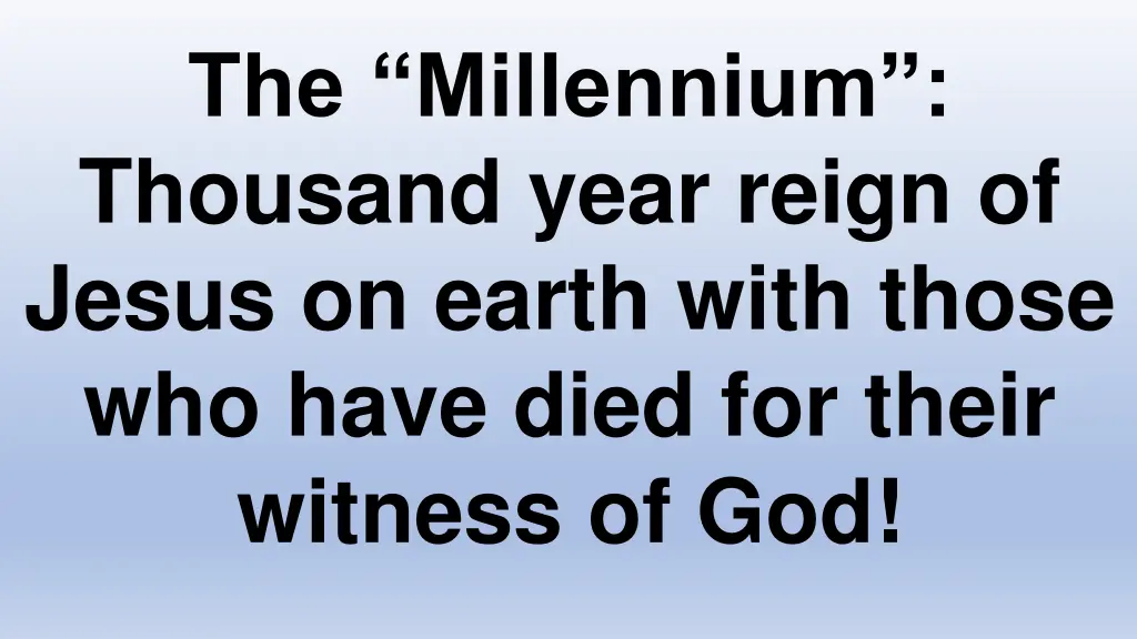 the millennium thousand year reign of jesus