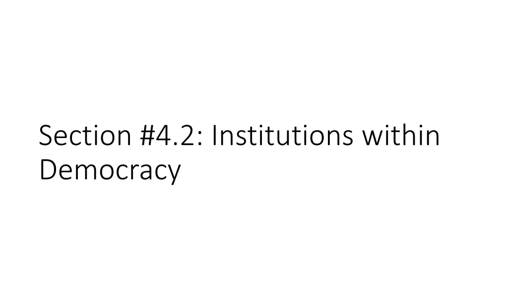 section 4 2 institutions within democracy