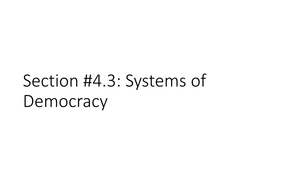 section 4 3 systems of democracy