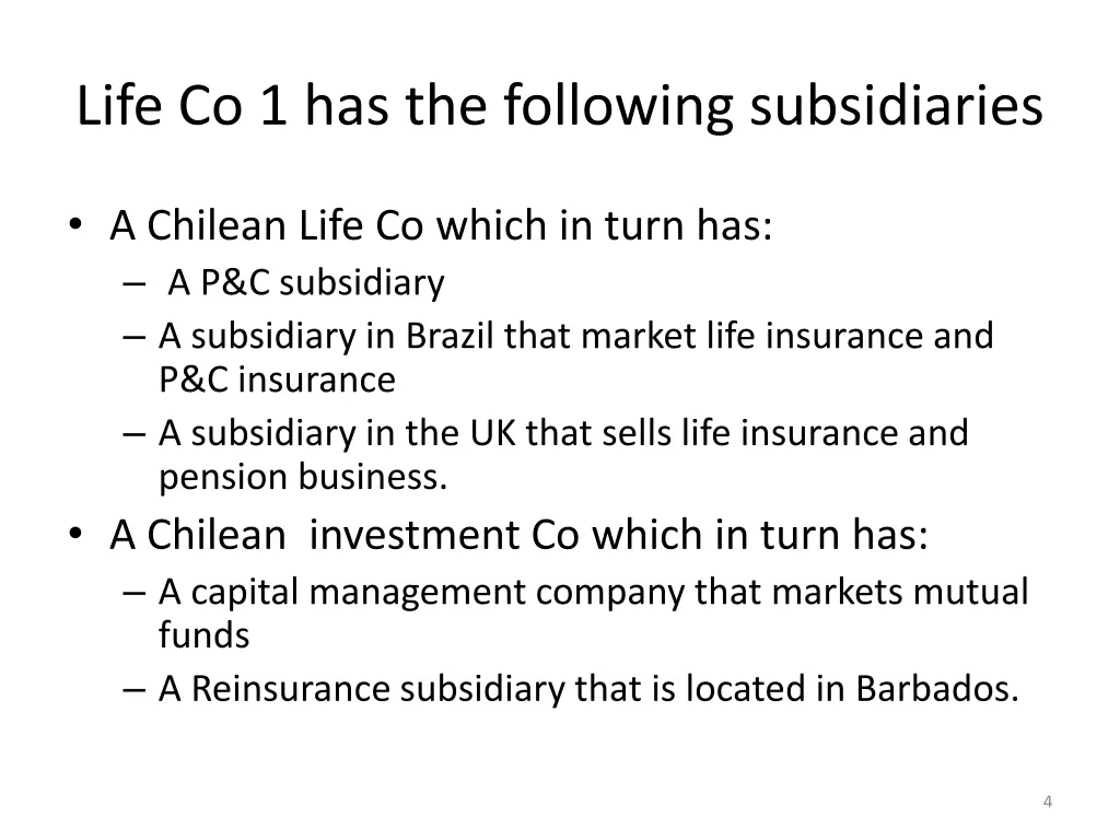 life co 1 has the following subsidiaries