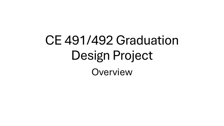 ce 491 492 graduation design project overview