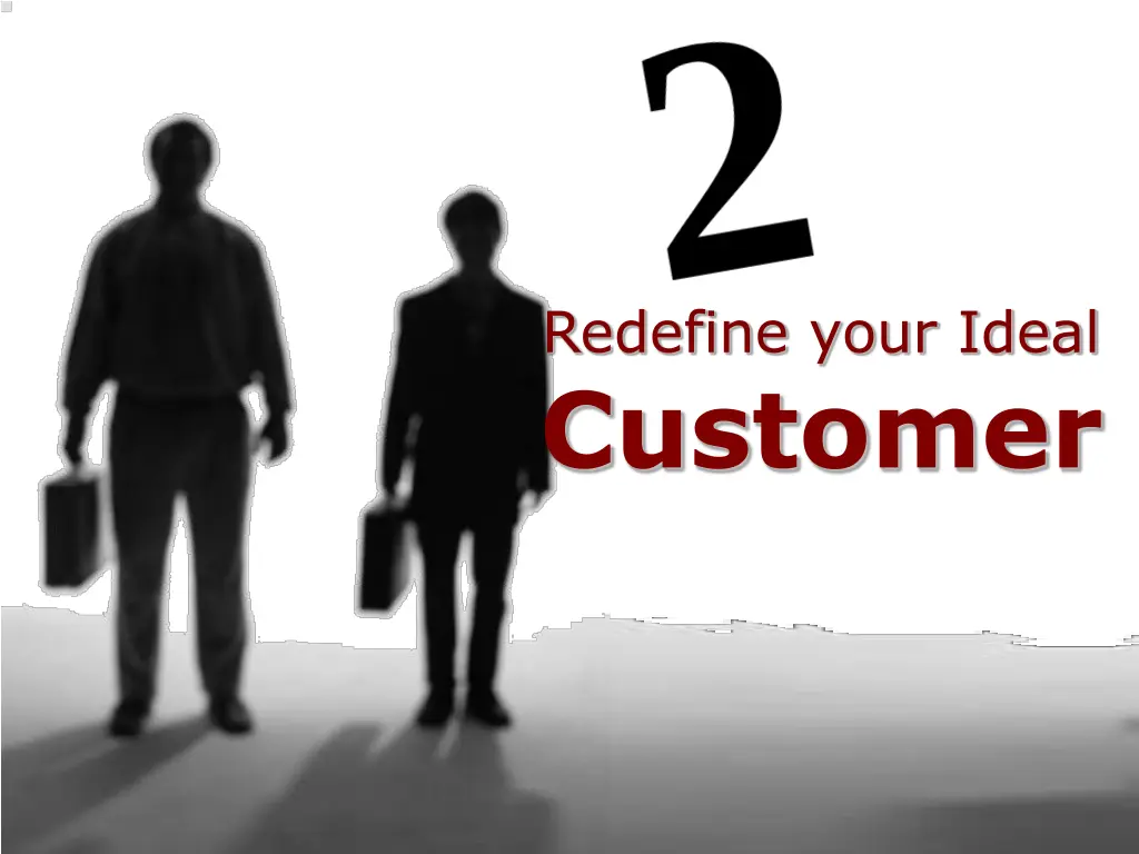 redefine your ideal customer