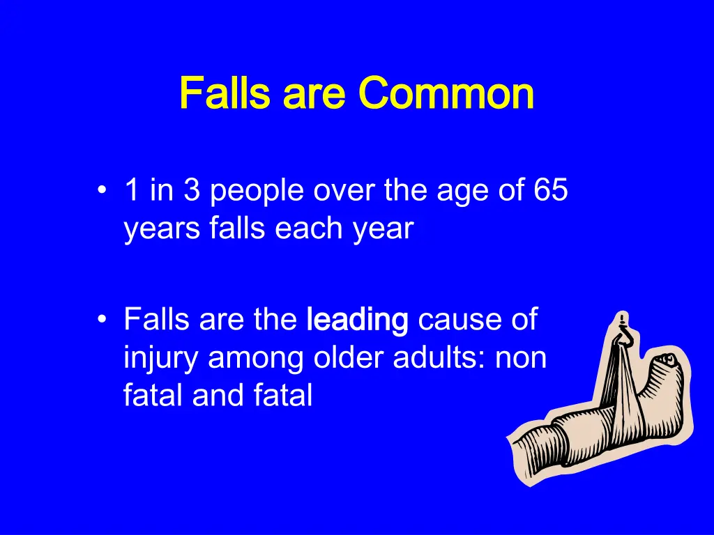 falls are common falls are common