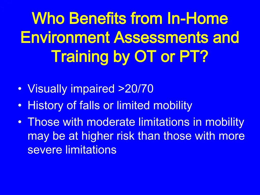 who benefits from in who benefits from in home