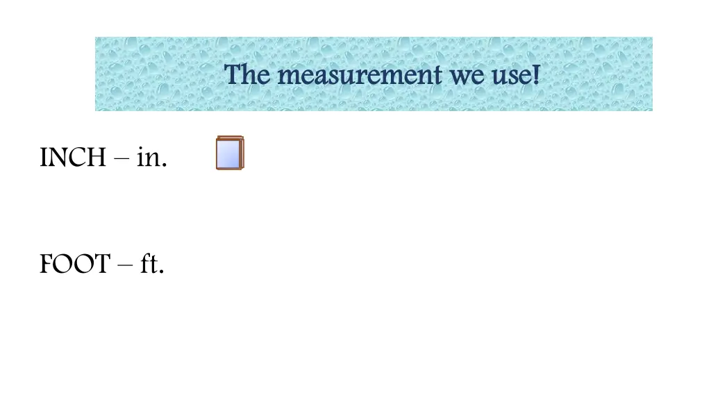 the measurement we use the measurement we use