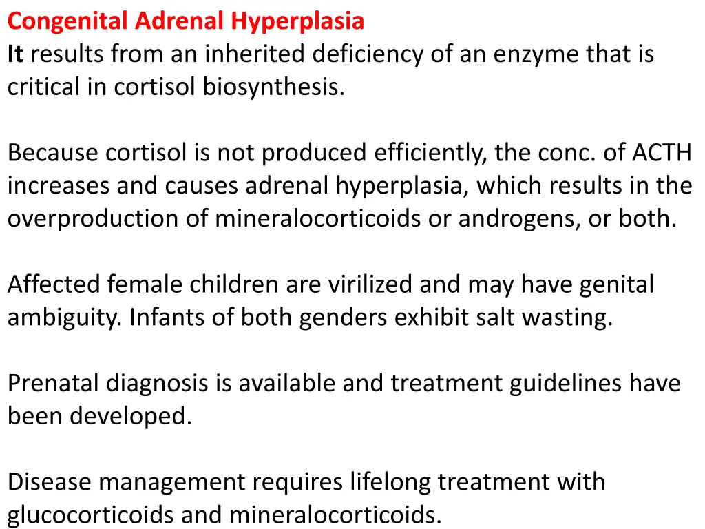 congenital adrenal hyperplasia it results from