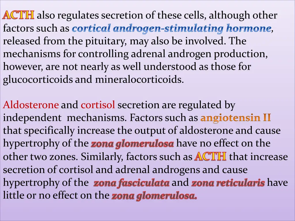 acth also regulates secretion of these cells